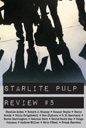 Starlite Pulp Review #5