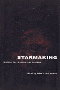 Starmaking: Realism, Anti-Realism, and Irrealism