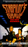 Starpilot's Grave: Book Two of Mageworlds