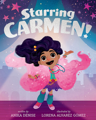 Starring Carmen! - Denise, Anika, and Gomez, Lorena Alvarez