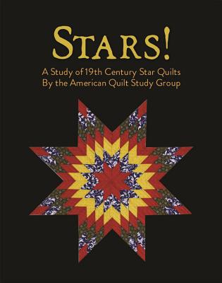 Stars!: A Study of 19th Century Star Quilts - American Quilt Study Group