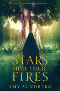 Stars, Hide Your Fires: A Young Adult Science Fiction Novel