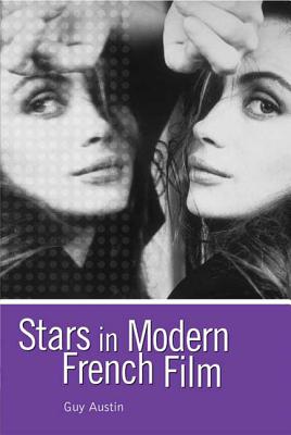 Stars in Modern French Film - Austin, Guy