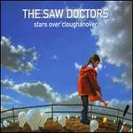 Stars Over Cloughanover (2 Tracks) - The Saw Doctors