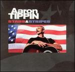 Stars & Stripes - Aaron Tippin
