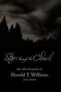 Stars Though the Clouds: The Collected Poetry of Donald T. Williams