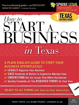 Start a Business in Texas - Truly, Traci, J.D., and Warda, Mark, J.D.
