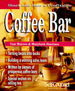 Start and Run a Profitable Coffee Bar - Matzen, Tom, and Harrison, Marybeth