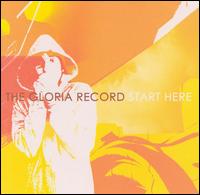 Start Here - The Gloria Record