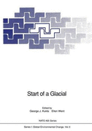 Start of a Glacial: Proceedings of the NATO Advanced Research Workshop on Correlating Records of the Past Held at Cabo Blanco, Mallorca, Spain, April 4-10, 1991