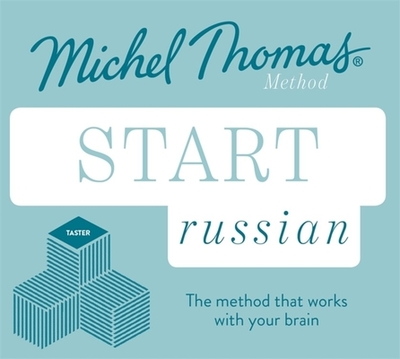 Start Russian New Edition (Learn Russian with the Michel Thomas Method): Beginner Russian Audio Taster Course - Thomas, Michel, and Bershadski, Natasha (Read by)