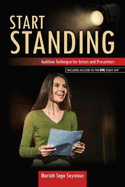 Start Standing: Audition Technique for Actors and Presenters