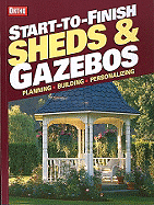 Start-To-Finish: Sheds and Gazebos