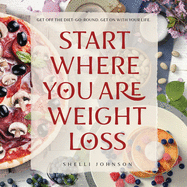 Start Where You Are Weight Loss