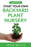 Start Your Own Backyard Plant Nursery