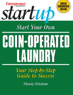 Start Your Own Coin-Operated Laundry: Your Step-By-Step Guide to Success