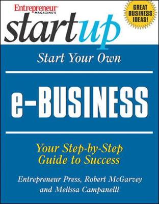 Start Your Own E-Business - Lynn, Jacquelyn, and McGarvey, Robert, and Lynn Jacquelyn