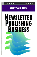 Start Your Own Newsletter Publishing Business