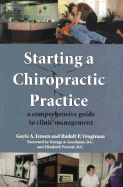 Starting a Chiropractic Practice: A Comprehensive Guide to Clinic Management