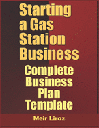 Starting A Gas Station Business: Complete Business Plan Template