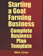 Starting a Goat Farming Business: Complete Business Plan Template