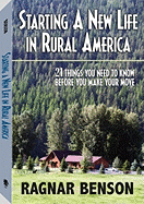Starting a New Life in Rural America: 21 Things You Need to Know Before You Make Your Move
