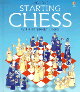 Starting Chess: With Internet Links - Castor, Harriet, and Treays, Rebecca (Editor), and Wheatley, Maria (Designer)