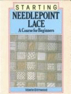 Starting Needlepoint Lace: A Course for Beginners