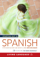 Starting Out in Spanish: All the Spanish You Need to Get Started in a Simple Auido-Only Program.