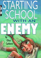 Starting School with an Enemy - Carbone, Elisa, Dr.