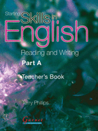 Starting Skills in English - Part A - Teacher Book - Readingand Writing