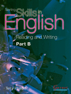 Starting Skills in English - Part B - Student Book - Readingand Writing - Phillips, Terry