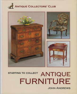 Starting to Collect Furniture - Andrews, John