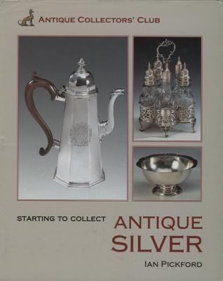 Starting to Collect Silver - Pickford, Ian