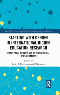 Starting with Gender in International Higher Education Research: Conceptual Debates and Methodological Considerations