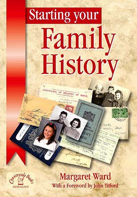 Starting Your Family History - Ward, Margaret