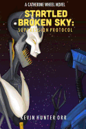 Startled Broken Sky: Suppression Protocol