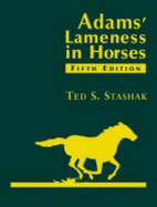 Stashak: Adams Lameness in Horses - Stashak, Ted S.