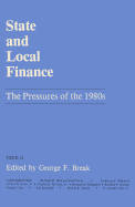 State and Local Finance the Pressures of the 1980s