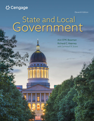 State and Local Government - Bowman, Ann O'm, and Kearney, Richard C, and Scavo, Carmine P F