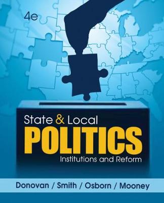 State and Local Politics: Institutions and Reform - Donovan, Todd, and Smith, Daniel, and Mooney, Christopher