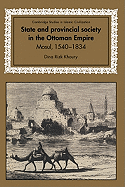 State and Provincial Society in the Ottoman Empire: Mosul, 1540-1834