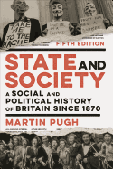 State and Society: A Social and Political History of Britain since 1870