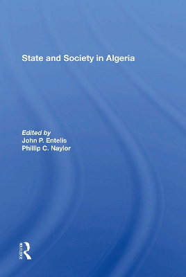 State and Society in Algeria - Entelis, John P, and Naylor, Phillip C