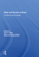 State And Society In Brazil: Continuity And Change