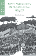 State and Society in Pre-colonial Asante