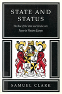 State and Status: The Rise of the State and Aristocratic Power in Western Europe