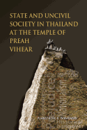 State and Uncivil Society in Thailand at the Temple of Preah Vihear