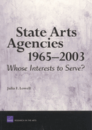 State Arts Agencies 1965-2003: Whose Interests to Serve