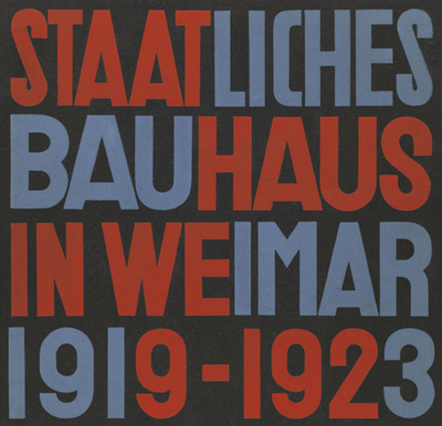 State Bauhaus in Weimar 1919-1923 - Mller, Lars (Editor), and Bhr, Astrid (Text by), and Bauhaus-Archiv / Museum fr Gestaltung (Contributions by)